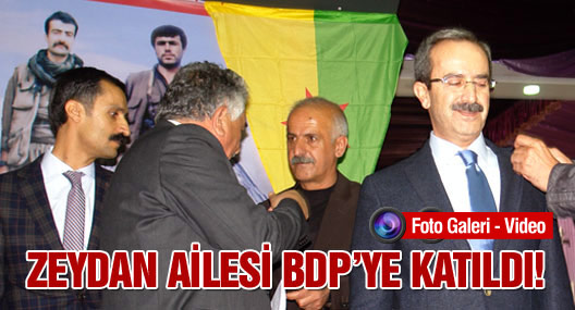 Zeydan Ailesi BDP'ye katıldı!