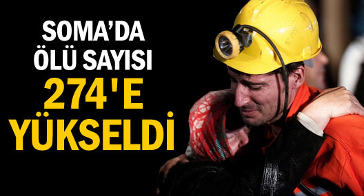 Soma'da ölü sayısı 274'e yükseldi