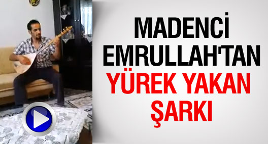 Emrullah Armut'tan yürek yakan şarkı