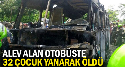 Kolombiya’da alev alan otobüste 32 çocuk yanarak öldü