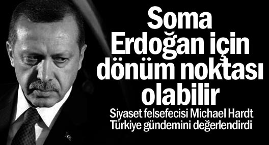 Siyaset felsefecisi Hardt: Soma, Erdoğan için dönüm noktası olabilir