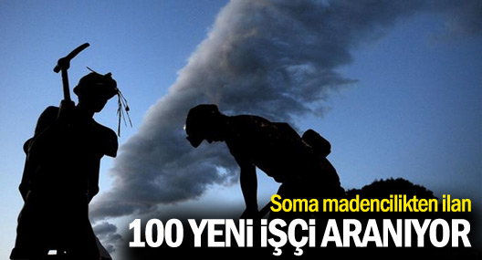 Soma Madencilik'ten ilan: 100 işçi aranıyor