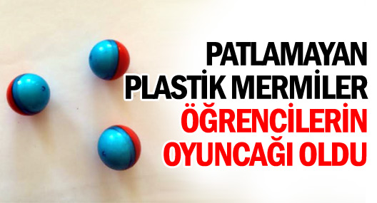 Polisin kullandığı plastik mermiler öğrencilerin oyuncağı oldu