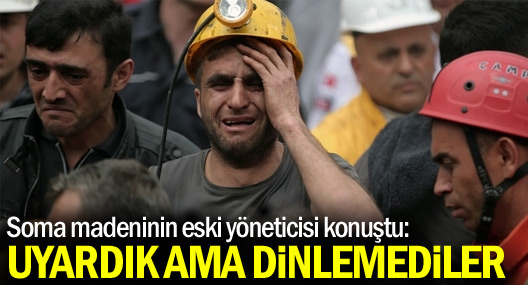 Eski yönetici: Uyardık ama dinlemediler