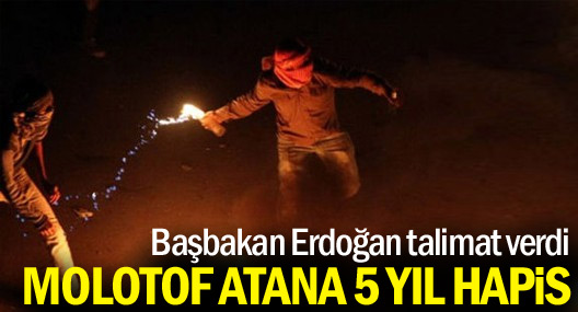 Molotof atana 5 yıl hapis