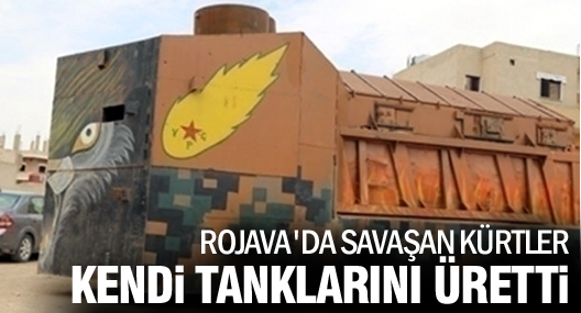 Rojava'da savaşan Kürtler kendi tanklarını üretti