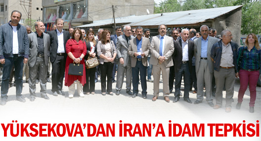 Yüksekova'dan İran'a 'idam kınaması'