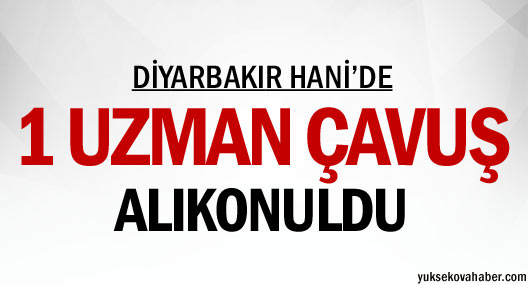Diyarbakır’da bir uzman çavuş alıkonuldu