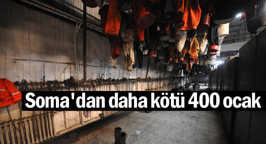 Soma'dan daha kötü 400 ocak