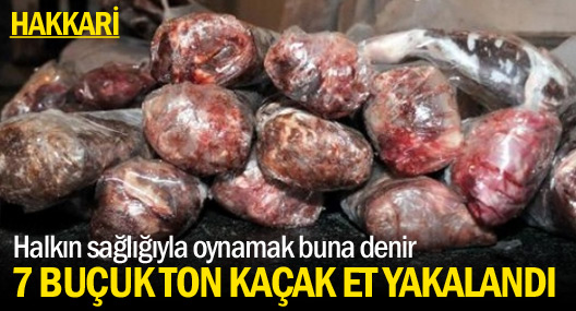 Hakkari'de 7 ton 500 kilo kaçak et yakalandı