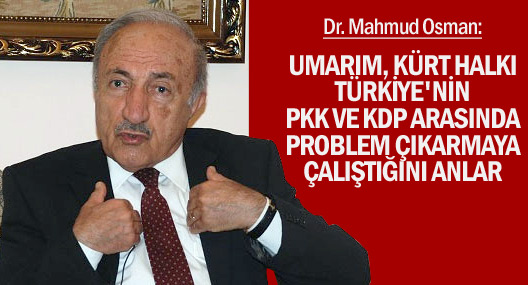 'Umarım, Türkiye'nin KDP ve PKK arasında problem yaratmak istediğini anlarlar'