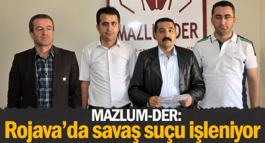 Mazlum-Der Rojava'daki katliamı ve idamları kınadı