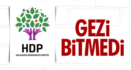 HDP: Gezi bitmedi
