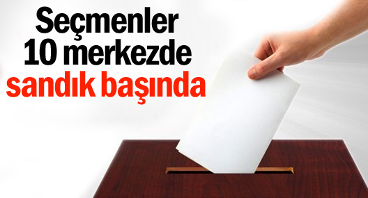Seçmenler 10 merkezde sandık başında