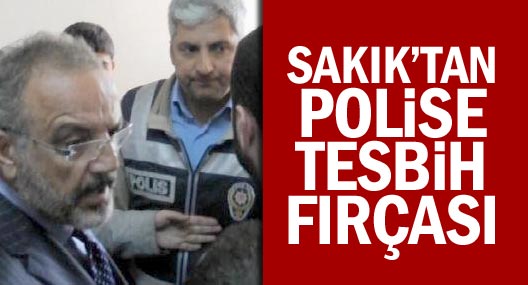 Sakık'tan polise tesbih fırçası