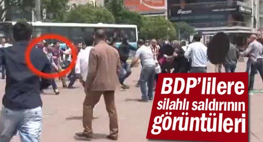 BDP’lilere silahlı saldırının görüntüleri