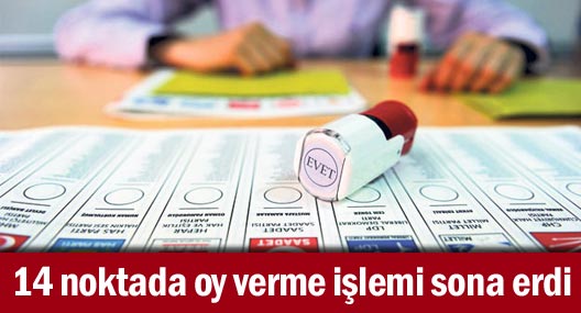 14 noktada oy verme işlemi sona erdi