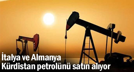 İtalya ve Almanya Kürdistan petrolünü satın alıyor