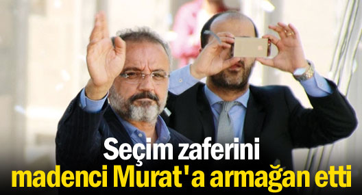 Seçim zaferini madenci Murat'a armağan etti