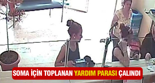 "Soma" için toplanan yardım paralarını çaldılar!..