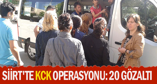 Siirt'te KCK operasyonu: 20 gözaltı