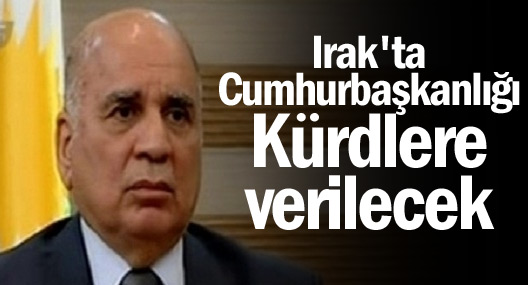 Irak Cumhurbaşkanlığı Kürdlere verilecek