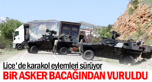 Lice’de bir asker bacağından yaralandı