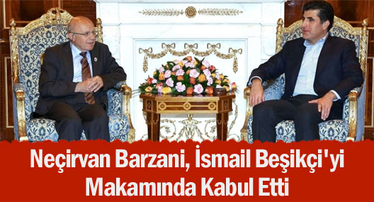 Neçirvan Barzani, İsmail Beşikçi'yi makamında kabul etti