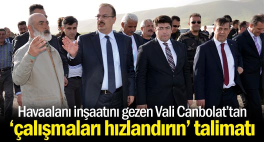 Havaalanı inşaatını gezen Vali Canbolat’tan ‘çalışmaları hızlandırın’ talimatı