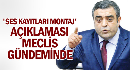 CHP'den 'ses kayıtları montaj' soruları