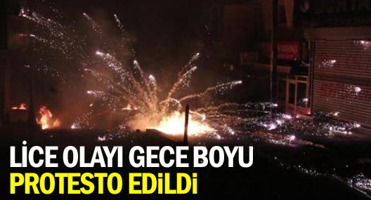Lice’deki olay için gece boyu protestolar