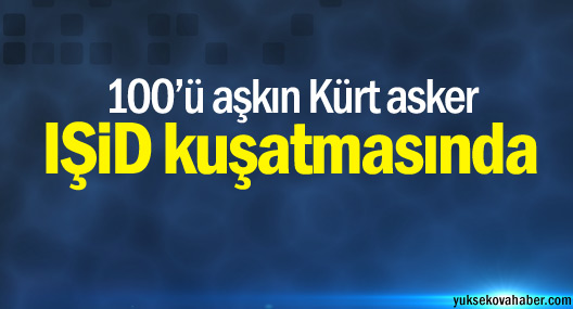 Tikrit’te 100’ü aşkın Kürt asker IŞİD kuşatmasında