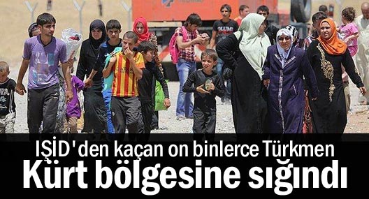 IŞİD'den kaçan on binlerce Türkmen Kürt bölgesine sığındı
