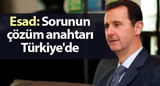 Esad: Suriye sorununun çözüm anahtarı Türkiye'de