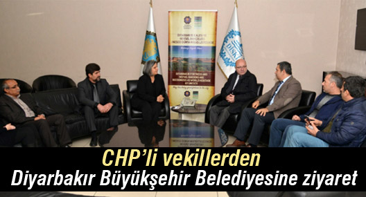 CHP’li vekillerden Diyarbakır Büyükşehir Belediyesine ziyaret