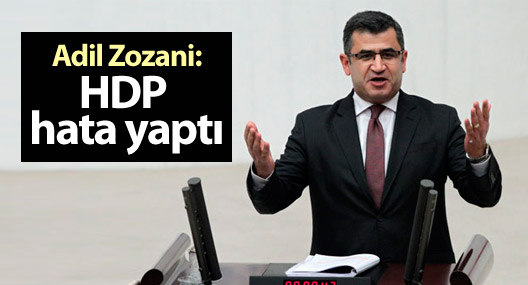 Adil Zozani: HDP hata yaptı