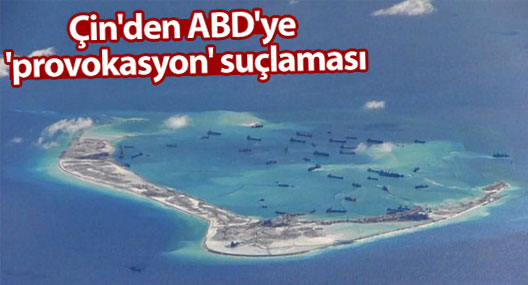 Çin'den ABD'ye 'provokasyon' suçlaması