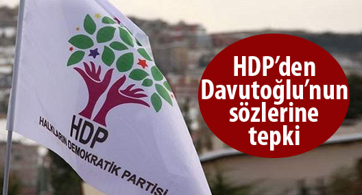 HDP’den, Başbakan Davutoğlu'nun sözlerine tepki