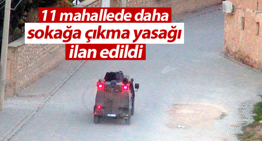 Nusaybin'de 11 mahallede daha sokağa çıkma yasağı ilan edildi