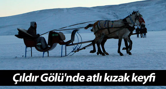 Çıldır Gölü'nde atlı kızak keyfi