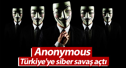 Anonymous Türkiye'ye siber savaş açtı