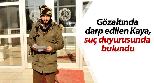 Kaya, suç duyurusunda bulundu