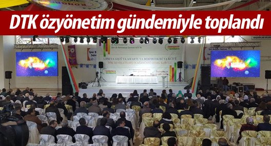 DTK özyönetim gündemiyle toplandı