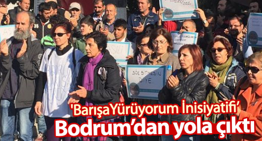 'Barışa Yürüyorum İnisiyatifi'' Bodrum’dan Yola Çıktı