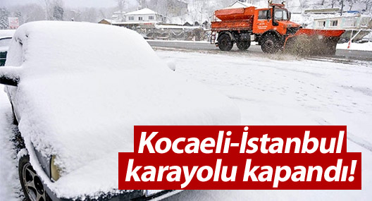 TEM Kocaeli-İstanbul karayolu kapandı!