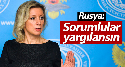 Rusya: Sorumlular yargılansın