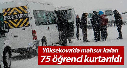 Yüksekova'da mahsur kalan öğrenciler kurtarıldı