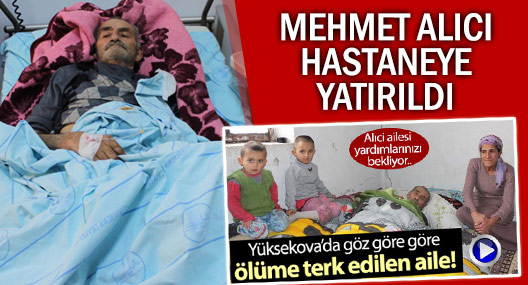 Alıci ailesinin dramı: Baba Mehmet Alıci hastaneye yatırıldı