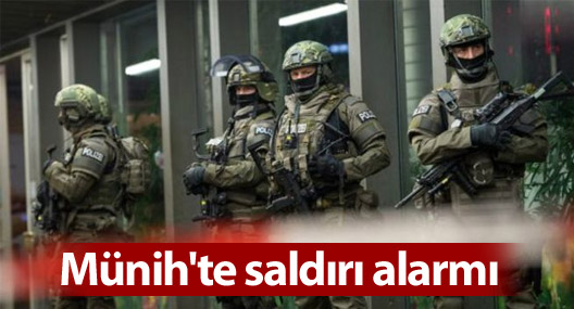Münih'te saldırı alarmı
