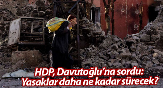 HDP, Davutoğlu’na sordu: Yasaklar daha ne kadar sürecek?